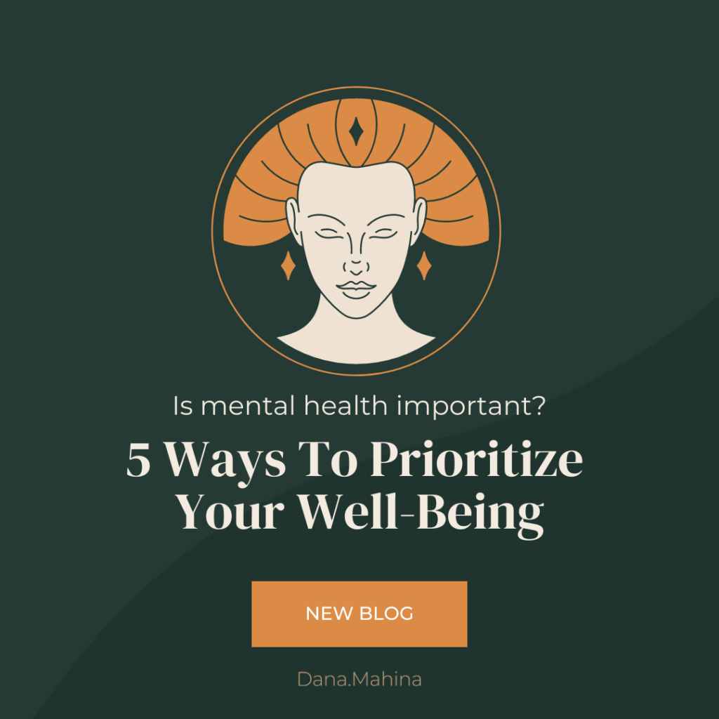 Is mental health important? 5 ways to prioritize your well-being